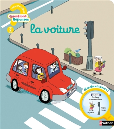 Mes premières Questions? Réponses! - voiture (La) | Moreau, Camille (Auteur) | Clavelet, Magali (Illustrateur)