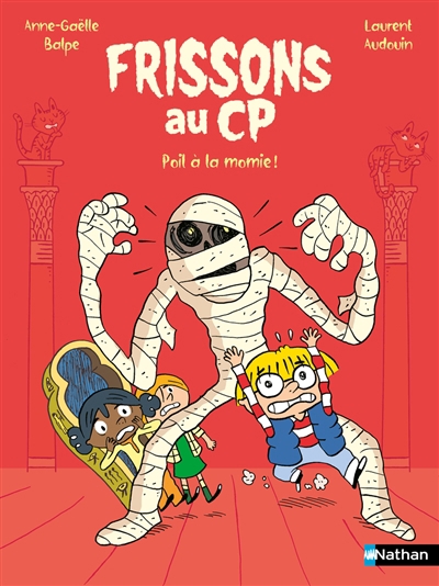 Frissons au CP - Poil à la momie ! | Balpe, Anne-Gaëlle (Auteur) | Audouin, Laurent (Illustrateur)