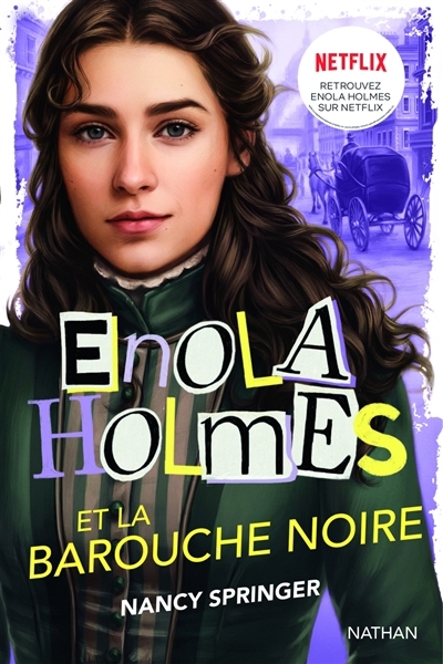 Les enquêtes d'Enola Holmes T.07  - Enola Holmes et la barouche noire | Springer, Nancy (Auteur)