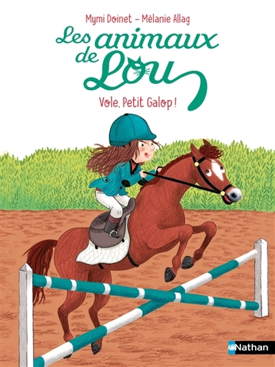 Les animaux de Lou : Vole, Petit Galop ! | Doinet, Mymi (Auteur) | Allag, Mélanie (Illustrateur)