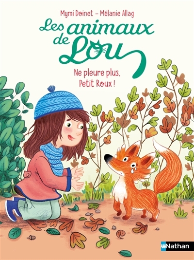Les animaux de Lou : Ne pleure plus, Petit Roux ! | Doinet, Mymi (Auteur) | Allag, Mélanie (Illustrateur)