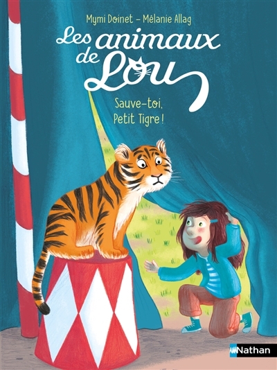 Les Animaux de Lou: Sauve-toi, petit tigre | Doinet, Mymi (Auteur) | Allag, Mélanie (Illustrateur)