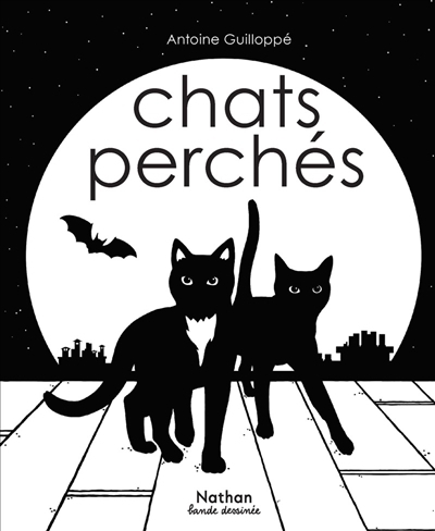 Chats perchés | Guilloppé, Antoine (Auteur)