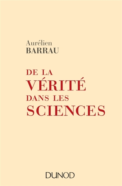 De la vérité dans les sciences | Barrau, Aurélien