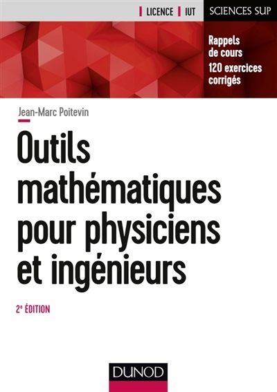 Outils mathématiques pour physiciens et ingénieurs | Poitevin, Jean-Marc