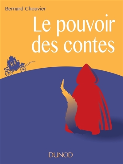 pouvoir des contes (Le) | Chouvier, Bernard