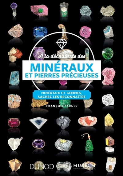 A la découverte des minéraux et pierres précieuses | Farges, François