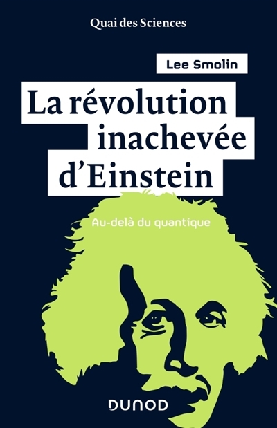 révolution inachevée d'Einstein (La) | Smolin, Lee