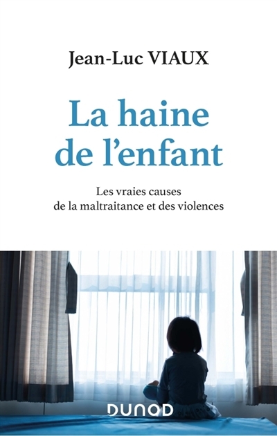 haine de l'enfant (La) | Viaux, Jean-Luc