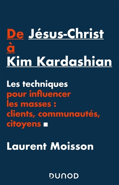 De Jésus-Christ à Kim Kardashian | Moisson, Laurent