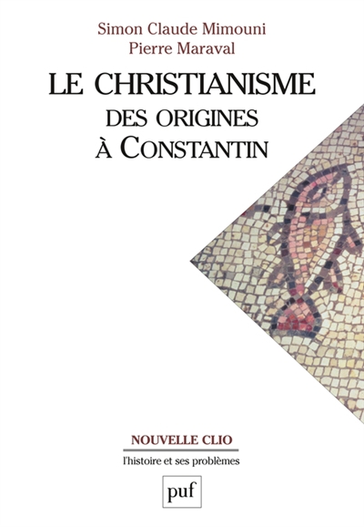 christianisme, des origines à Constantin (Le) | Mimouni, Simon Claude
