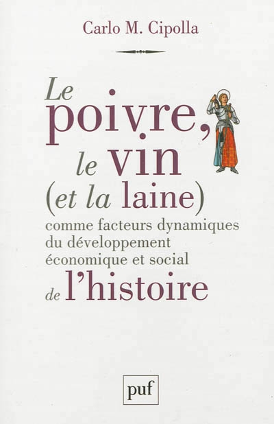 Le poivre, le vin (et la laine) comme facteurs dynamiques du développement économique et social de l'histoire | Cipolla, Carlo M.