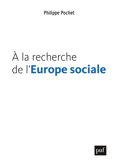 A la recherche de l'Europe sociale | Pochet, Philippe