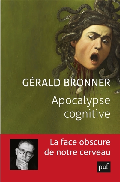 Apocalypse cognitive | Bronner, Gérald