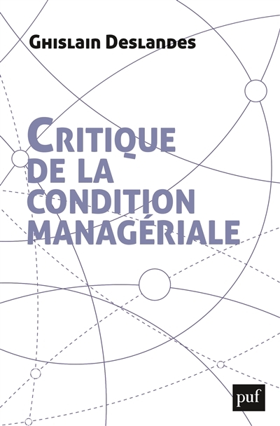 Critique de la condition managériale | Deslandes, Ghislain