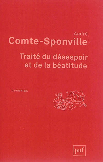 Traité du désespoir et de la béatitude | Comte-Sponville, André