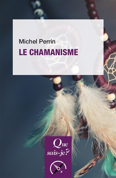 chamanisme (Le) | Perrin, Michel
