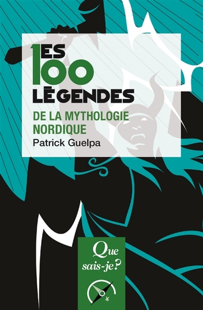 100 légendes de la mythologie nordique (Les) | Guelpa, Patrick