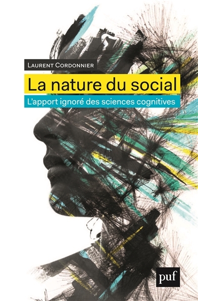 La nature du social : L'apport ignoré des sciences cognitives | Cordonnier, Laurent