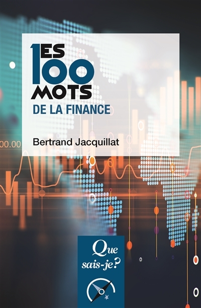 100 mots de la finance (Les) | Jacquillat, Bertrand