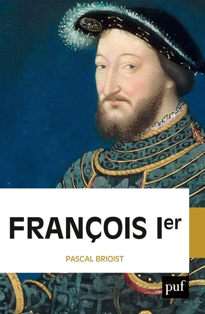 François Ier | Brioist, Pascal