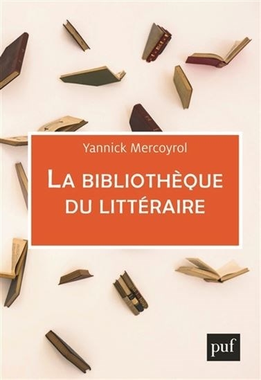 bibliothèque du littéraire (La) | Mercoyrol, Yannick