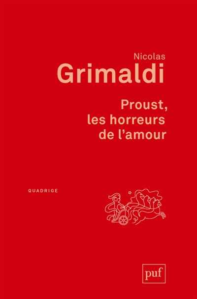 Proust, les horreurs de l'amour | Grimaldi, Nicolas