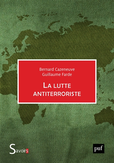 lutte antiterroriste : la France au défi (La) | Cazeneuve, Bernard