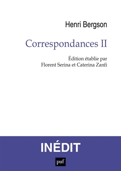 Correspondances T.02 | Bergson, Henri (Auteur)