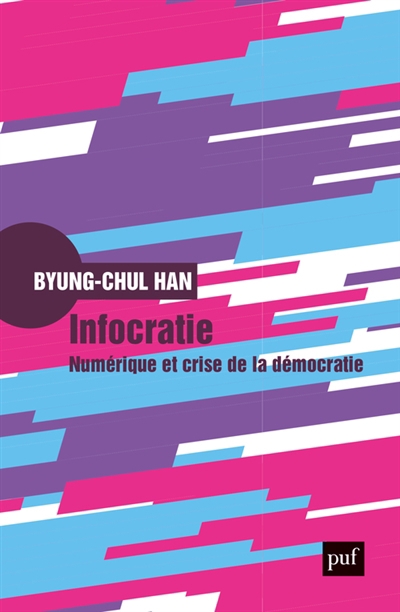 Infocratie | Han, Byung-Chul
