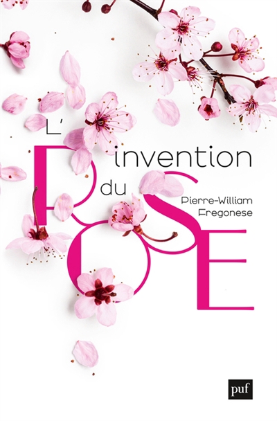 L'invention du rose | Fregonese, Pierre-William (Auteur)