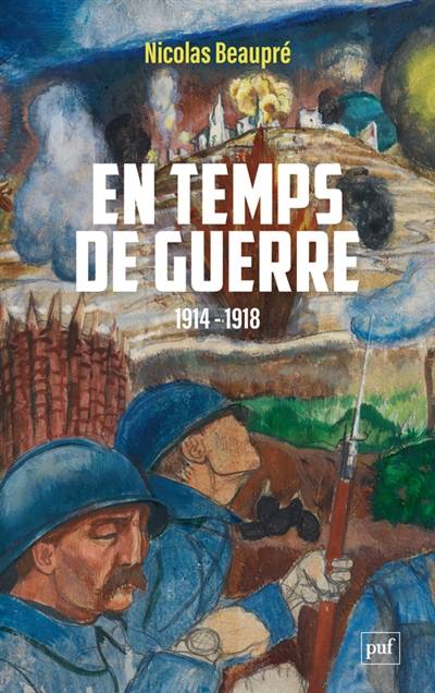 En temps de guerre : 1914-1918 | Beaupré, Nicolas (Auteur)