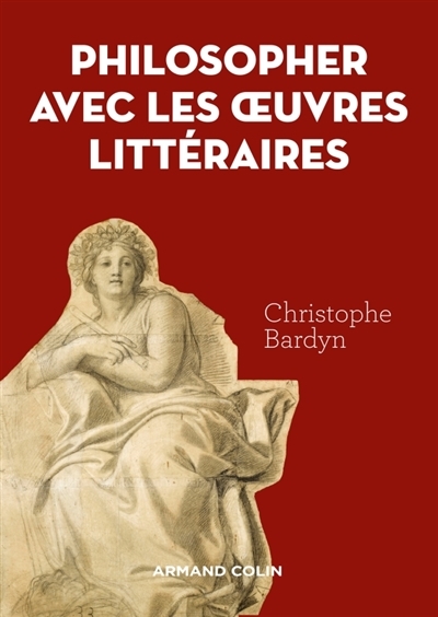Philosopher avec les oeuvres littéraires | Bardyn, Christophe