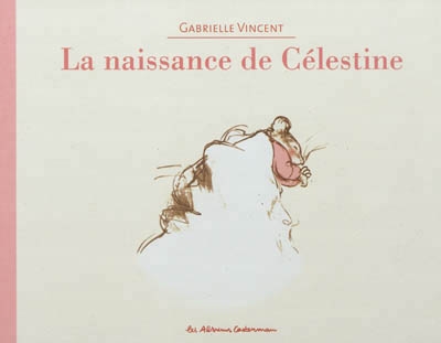 naissance de Célestine (La) | Vincent, Gabrielle