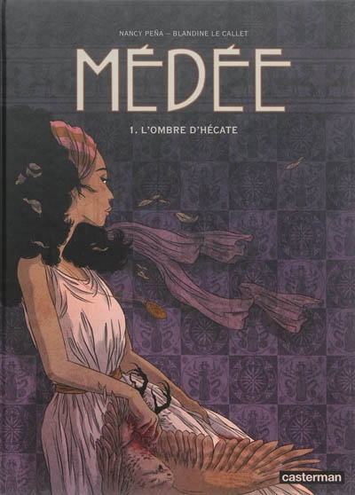 Médée T.01 - L'ombre d'Hécate | Le Callet, Blandine
