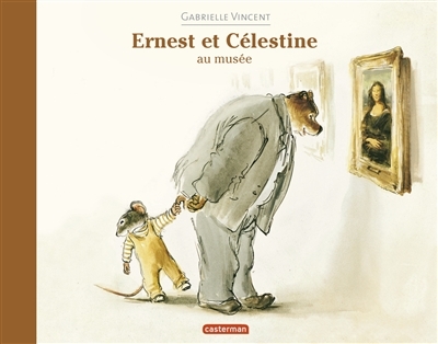 Ernest et Célestine au musée | Vincent, Gabrielle