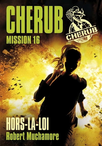 Cherub T.16 - Hors-la-loi | Muchamore, Robert