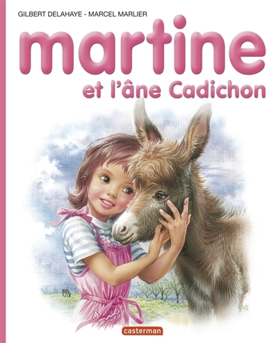 Martine et l'âne Cadichon | Delahaye, Gilbert
