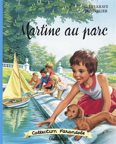 Martine au parc | Delahaye, Gilbert (Auteur) | Marlier, Marcel (Illustrateur)