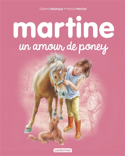 Martine - un amour de poney | Delahaye, Gilbert