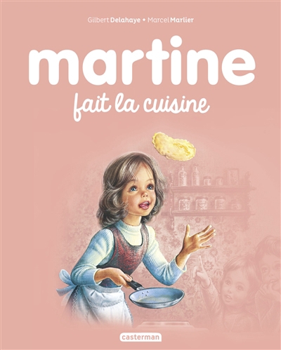 Martine fait la cuisine | Delahaye, Gilbert