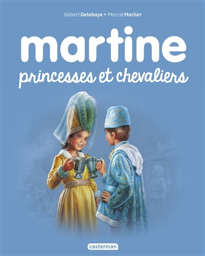 Martine, princesses et chevaliers | Delahaye, Gilbert