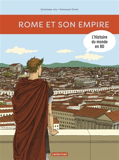 L'histoire du monde en BD - Rome et son empire | Joly, Dominique