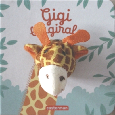 Gigi la girafe | Chetaud, Hélène