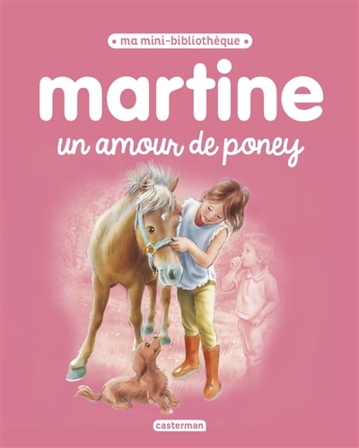 Martine  - Un amour de poney | Delahaye, Gilbert