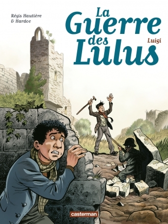 La guerre des Lulus T.07 - Luigi | Hautière, Régis