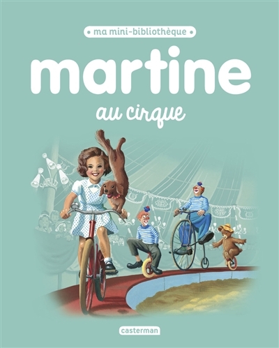 Martine au cirque | Delahaye, Gilbert