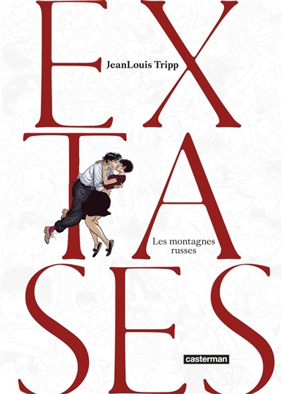 Extases T.02 - Les montagnes russes  | Tripp, Jean-Louis