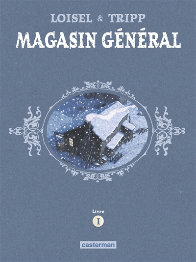 Magasin général : intégrale T.01  | Loisel, Régis