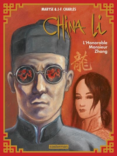 China Li - T.02 - L'honorable monsieur Zhang | Charles, Maryse